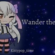 Wander The For Me Meme Hetabilez Gacha