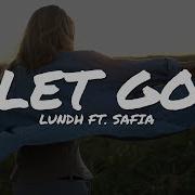 Lundh Let Go Feat Safia