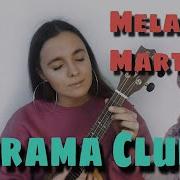 Melanie Martinez Drama Club Ukulele Tutorial