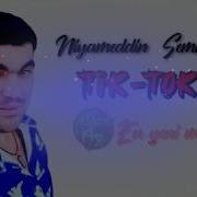 Niyameddin Semkirli Tik Tok Mahni Super Yeni Aslan Pro