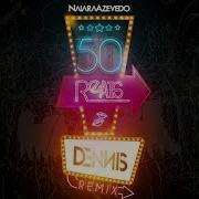 Dennis Dj 50 Reais Remix