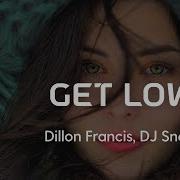 Get Low Dj Snake Slowed