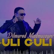 Dilmurod Madmusayev Guli Guli Go Zalim Guli