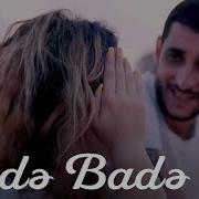 Yaz Məni Sol Tərəfinə Badə Badə