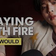 How Would Bts Sing Blackpink Playing With Fire Male Version Line