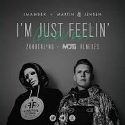 I M Just Feelin Du Du Du Moti Remix Imanbek Martin Jensen