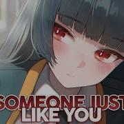 Someone Just Like You Nightcore