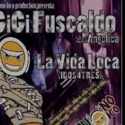 Gigi Fuscaldo La Vida Loca 1Dos4Tres Feat Angelica Frystal Dj