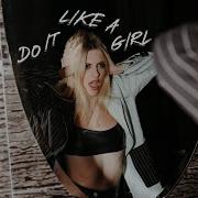 Do It Like A Girl Morgan St Jean