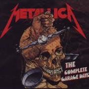 The Complete Garage Days Metallica Full Album