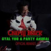 Gyal You A Party Animal Dj Braindead Remix