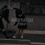 Amour Plastique Speed Up