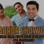 Zokir Ochildiyev Va Abror Shovvoz Boja Boja Parodiya Via Marokand 2017