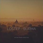 Lostep Burma Anton Make Bootleg