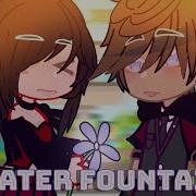 Water Fountain Gacha Life Meme