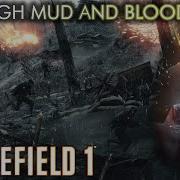 Battlefield I War Story 1 Through Mud And Blood