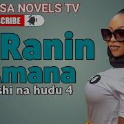 Ciranin Amana Part 4 Hausa Novel Labarin Takadirar Yarinya Mai Suna Amana Data Fito Yawon Ci Rani