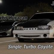 Single Turbo Coyote Swapped Foxbody Vs Tt Huracan And 1300Hp Corvette