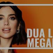 Dua Lipa Megamix