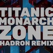 Titanic Monarch Zone Sonic Mania Hadron Remix