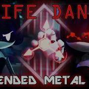 Knife Dance Extended Metal Mix