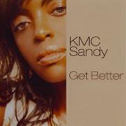 Kmc Feat Sandy Get Better Vision Extended Mix