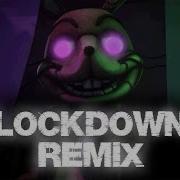 Fnaf Song Lock Down Remix