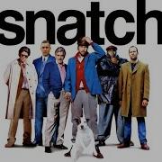 Snatch Ost