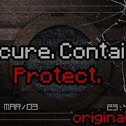 Secure Contain Protect Original Scp Song