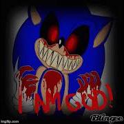 Sonic Exe Im A God