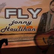 Jonny Houlihan Fly