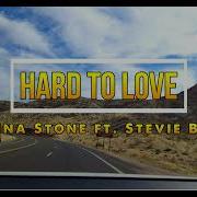 Lyrics Song Hard To Love Katrina Stone Ft Stevie Brock