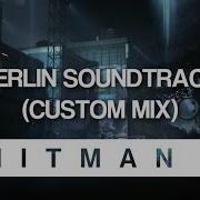 Hitman 3 Soundtrack Berlin