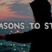 Reasons To Stay