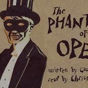 The Phantom Of The Opera Dramatic Reading Gaston Leroux Full Free