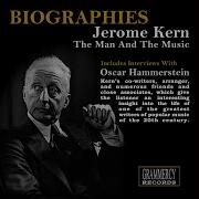 Jerome Kern Biographies Jerome Kern The Man And The Music Part I