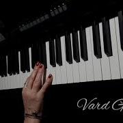 Harout Pamboukjian Sirum Em Qez Piano Cover Vard Grig