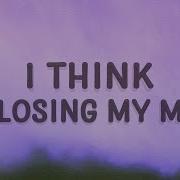 I Think I M Losing My Mind Lyrics