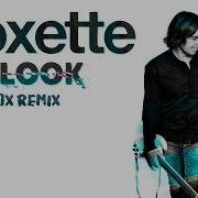 Roxette The Look Parralox Remix