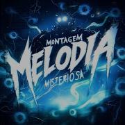 Montagem Melodia Misteriosa