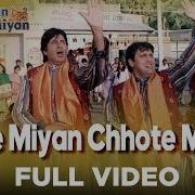 Bade Miyan To Bade Miyan Chote Miyan Subhanallah Song