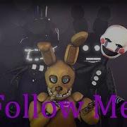 Fnaf Песня Следуй За Мной На Русском