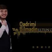 Eltun Esger Qedrimi Bilmedi Bass Remix 2019