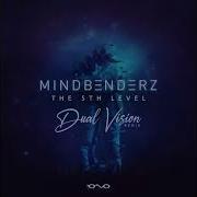 Mindbenderz The 5Th Level Dual Vision Remix