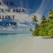 Oriental Deep House Ibiza Chillout Music Zone