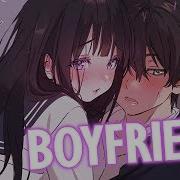 Nightcore Boyfriend