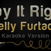 Karaoke Say It Right Nelly Furtado