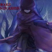 Down In Ashes Awake Nightcore