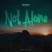 Abstract Not Alone Ft Roze