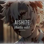 Aishite Edit Audio